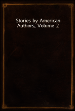 Stories by American Authors, Volume 2