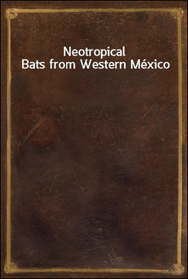 Neotropical Bats from Western Mexico