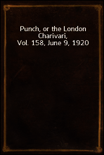 Punch, or the London Charivari, Vol. 158, June 9, 1920