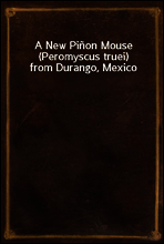 A New Pinon Mouse (Peromyscus truei) from Durango, Mexico