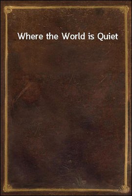 Where the World is Quiet