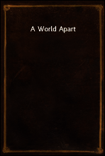 A World Apart