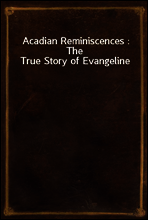 Acadian Reminiscences