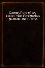 Conspecificity of two pocket mice, Perognathus goldmani and P. artus