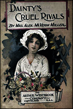 Dainty`s Cruel Rivals; Or, The Fatal Birthday