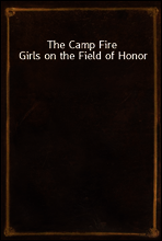 The Camp Fire Girls on the Field of Honor