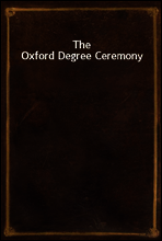 The Oxford Degree Ceremony