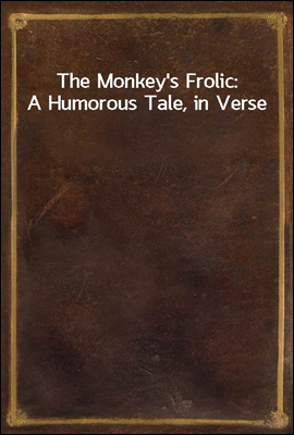 The Monkey`s Frolic