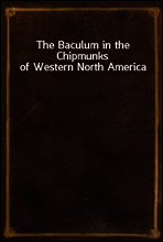 The Baculum in the Chipmunks of Western North America