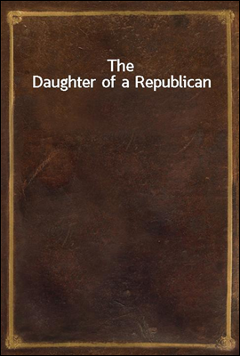 The Daughter of a Republican