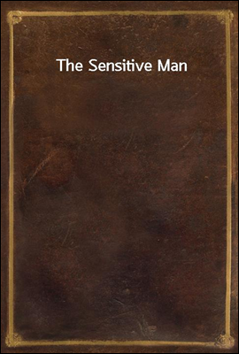 The Sensitive Man