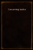 Concerning Justice