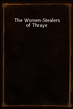The Women-Stealers of Thrayx