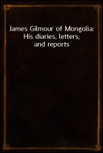 James Gilmour of Mongolia