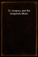 St. Gregory and the Gregorian Music