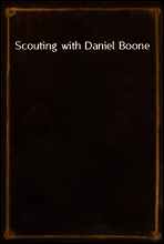 Scouting with Daniel Boone