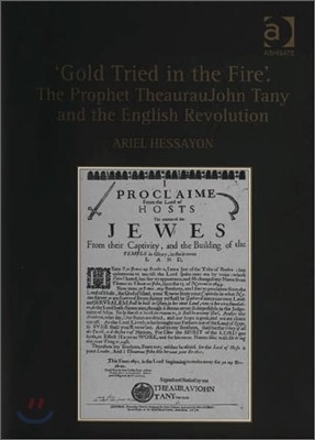 'Gold Tried in the Fire'. The Prophet TheaurauJohn Tany and the English Revolution