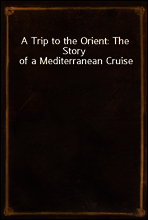 A Trip to the Orient