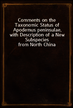 Comments on the Taxonomic Status of Apodemus peninsulae, with Description of a New Subspecies from North China