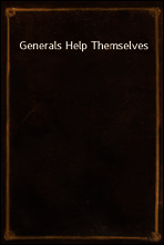 Generals Help Themselves
