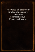 The Voice of Science in Nineteenth-Century Literature
Representative Prose and Verse