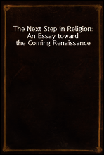 The Next Step in Religion