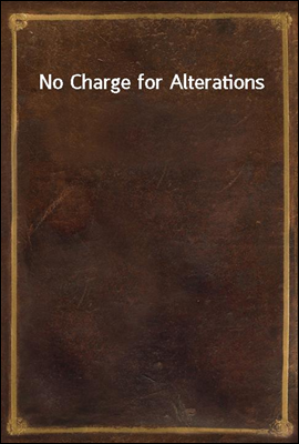 No Charge for Alterations