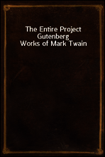 The Entire Project Gutenberg Works of Mark Twain