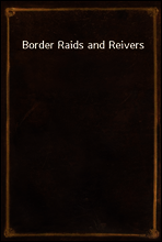Border Raids and Reivers