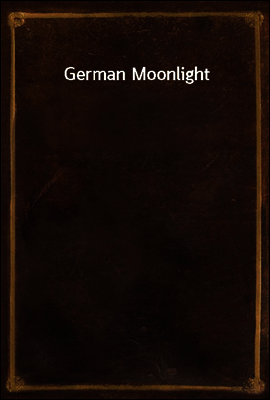 German Moonlight