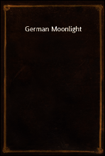 German Moonlight