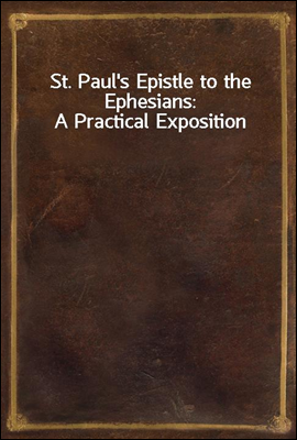 St. Paul`s Epistle to the Ephesians