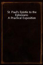 St. Paul`s Epistle to the Ephesians