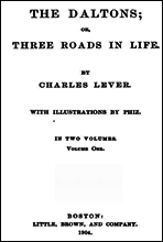 The Daltons; Or, Three Roads In Life. Volume I (of II)