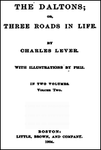 The Daltons; Or, Three Roads In Life. Volume II (of II)