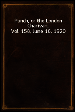 Punch, or the London Charivari, Vol. 158, June 16, 1920