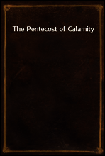 The Pentecost of Calamity