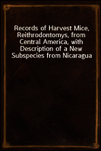 Records of Harvest Mice, Reithrodontomys, from Central America, with Description of a New Subspecies from Nicaragua