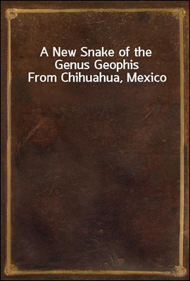 A New Snake of the Genus Geophis From Chihuahua, Mexico