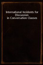International Incidents for Discussion in Conversation Classes