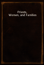 Priests, Women, and Families