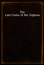 The Last Cruise of the Saginaw
