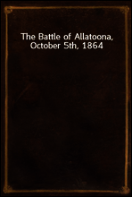 The Battle of Allatoona, October 5th, 1864