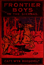 The Frontier Boys in the Sierras; Or, The Lost Mine