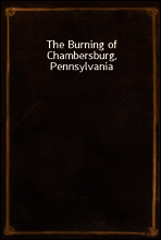 The Burning of Chambersburg, Pennsylvania