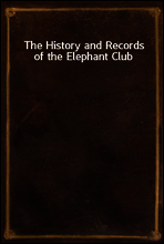 The History and Records of the Elephant Club