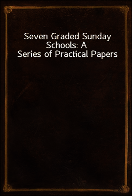 Seven Graded Sunday Schools