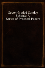 Seven Graded Sunday Schools