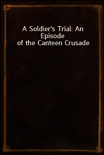 A Soldier`s Trial