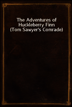 The Adventures of Huckleberry Finn (Tom Sawyer`s Comrade)